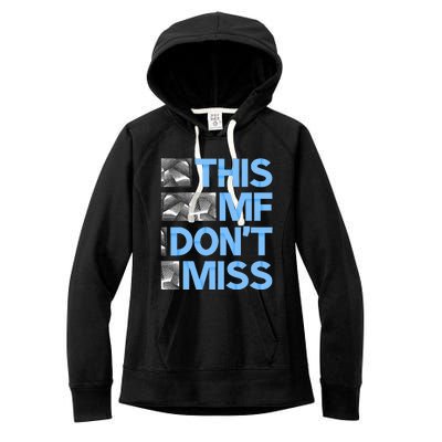 Blue This Mf DonT Miss Blue Color Women's Fleece Hoodie