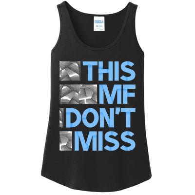 Blue This Mf DonT Miss Blue Color Ladies Essential Tank