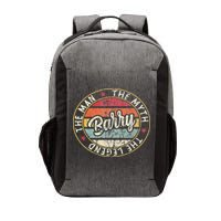 Barry The Man The Myth The Legend First Name Barry Vector Backpack