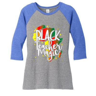 Black Teacher Magic Teacher Black History Month Gift Women's Tri-Blend 3/4-Sleeve Raglan Shirt