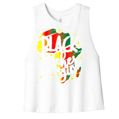 Black Teacher Magic Teacher Black History Month Gift Women's Racerback Cropped Tank