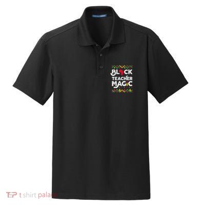 Black Teacher Magic Teacher Black History Month Dry Zone Grid Polo