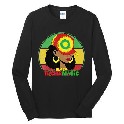 Black Teacher Magic Black History Month Teacher Juneteenth Tall Long Sleeve T-Shirt