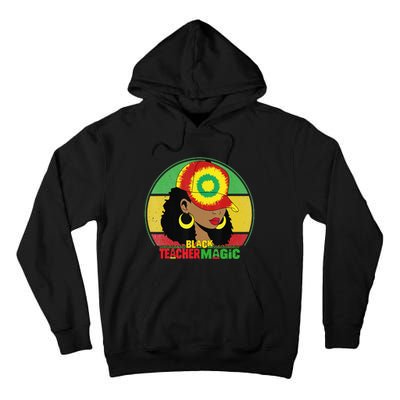 Black Teacher Magic Black History Month Teacher Juneteenth Tall Hoodie