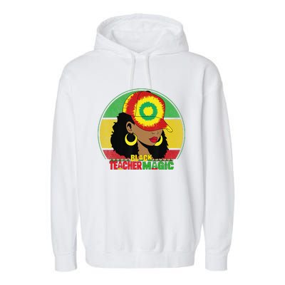 Black Teacher Magic Black History Month Teacher Juneteenth Garment-Dyed Fleece Hoodie