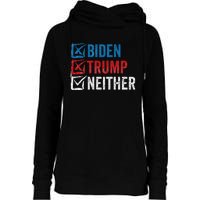 Biden Trump Neither Funny Political Election 2024 Womens Funnel Neck Pullover Hood