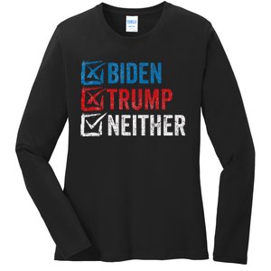 Biden Trump Neither Funny Political Election 2024 Ladies Long Sleeve Shirt