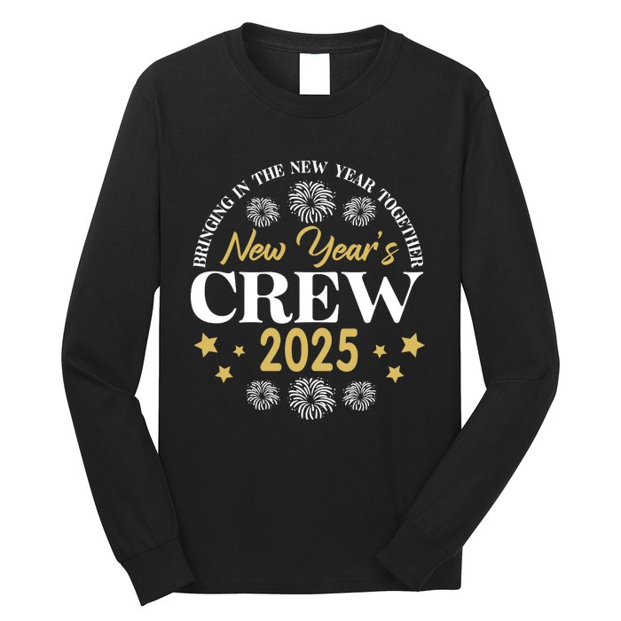 Bringing The New Year Togehter New Year Crew 2025 Long Sleeve Shirt