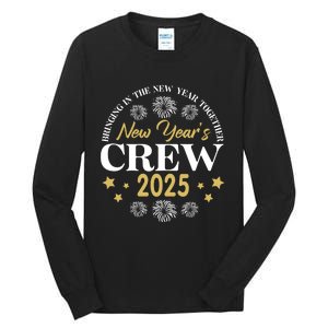 Bringing The New Year Togehter New Year Crew 2025 Tall Long Sleeve T-Shirt