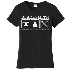 Blacksmith There's No App For That Funny Women's T-Shirt