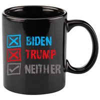Biden Trump Neither Vote None Of The Above 11oz C Handle Ceramic Mug