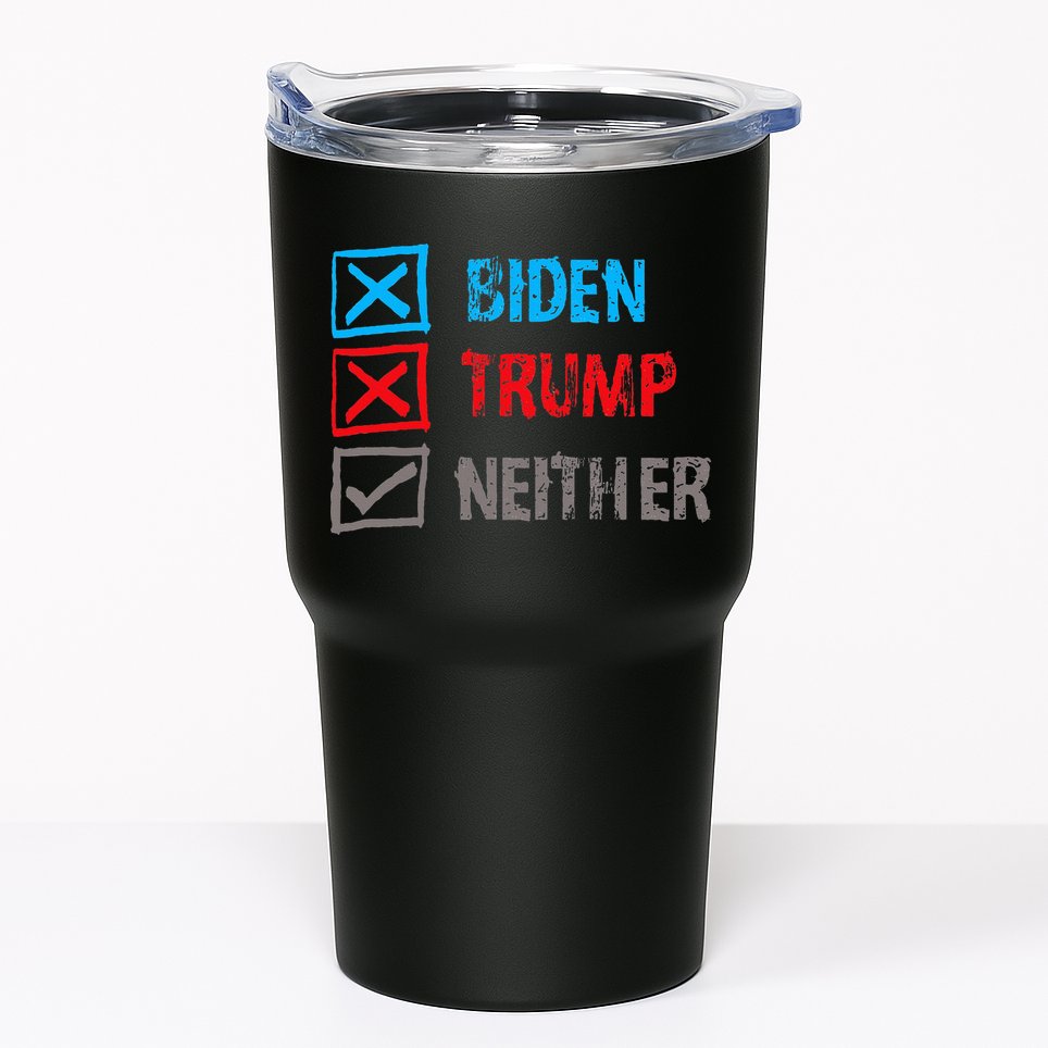 Biden Trump Neither Vote None Of The Above Tumbler