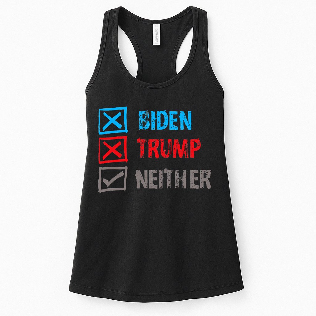 Biden Trump Neither Vote None Of The Above Womens Tank Top