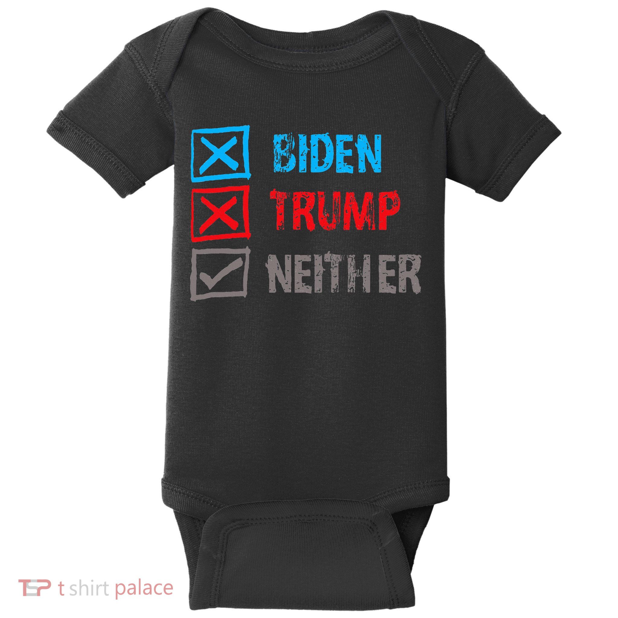 Biden Trump Neither Vote None Of The Above Baby Bodysuit