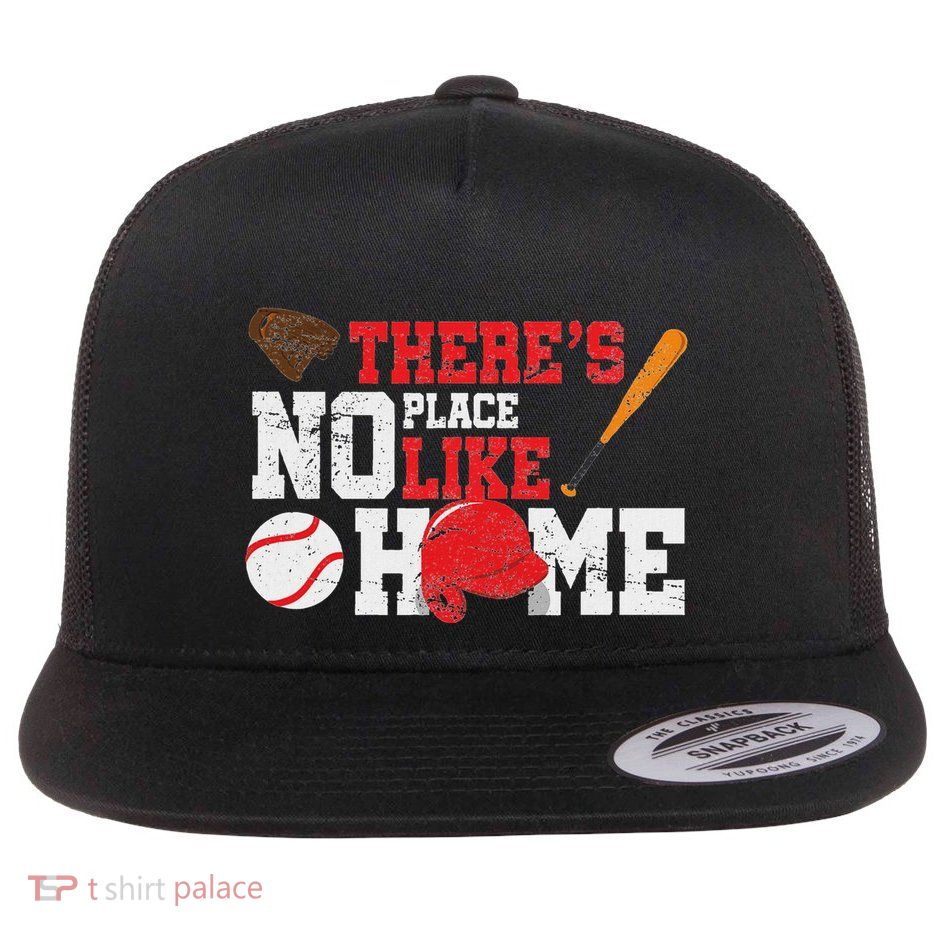 Baseball ThereS No Place Like Home Ball Bat Glove Flatbill Hat