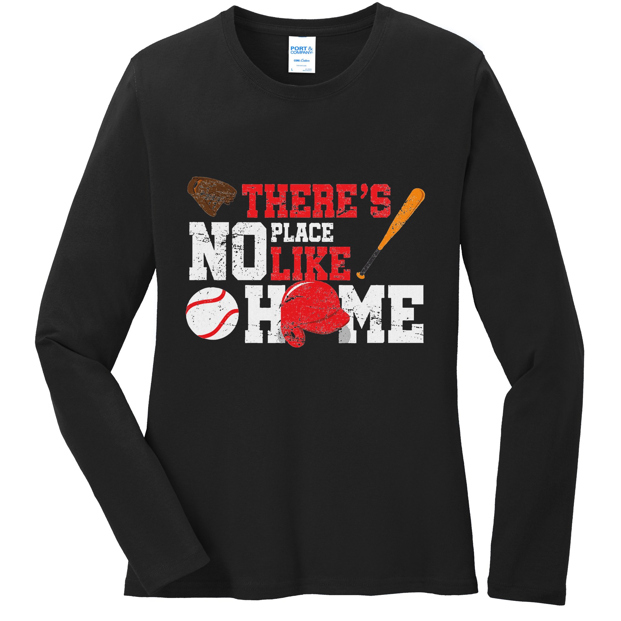 Baseball ThereS No Place Like Home Ball Bat Glove Ladies Long Sleeve Shirt