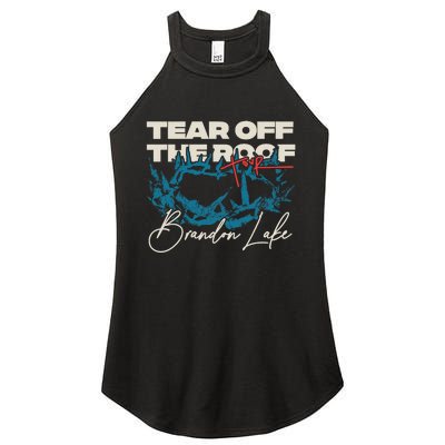 Brandon Tear Off The Roof Merch Lake Totr Women's Perfect Tri Rocker Tank