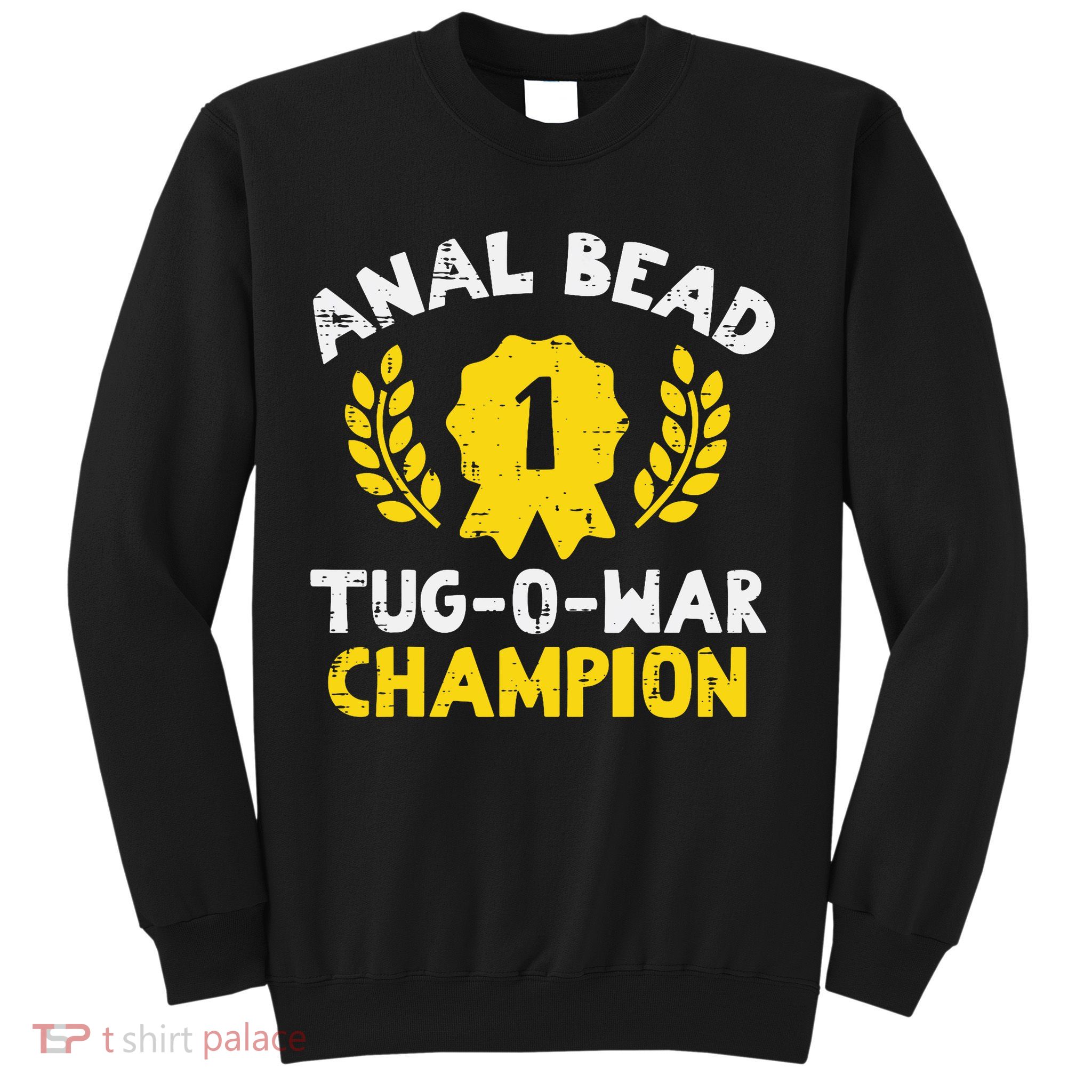Bead Tug O War Champion Funny Saying Adult Humor  Sweatshirt