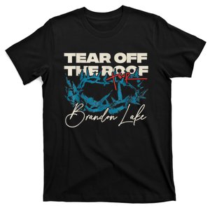 Brandon Tear Off The Roof Merch Lake Totf T-Shirt