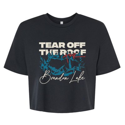 Brandon Tear Off The Roof Merch Lake Totr Bella+Canvas Jersey Crop Tee