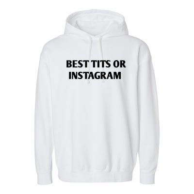 Best Tits On Instagram Garment-Dyed Fleece Hoodie