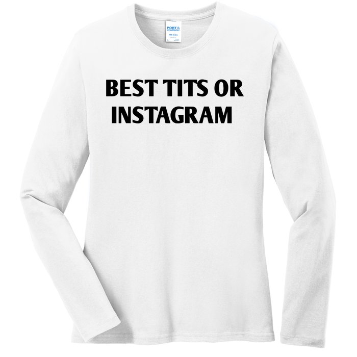 Best Tits On Instagram Ladies Long Sleeve Shirt