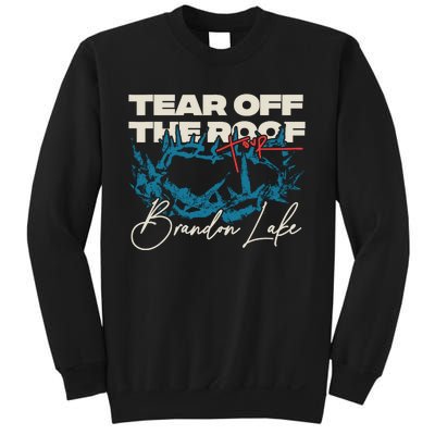 Brandon Tear Off The Roof Merch Lake Totr Sweatshirt