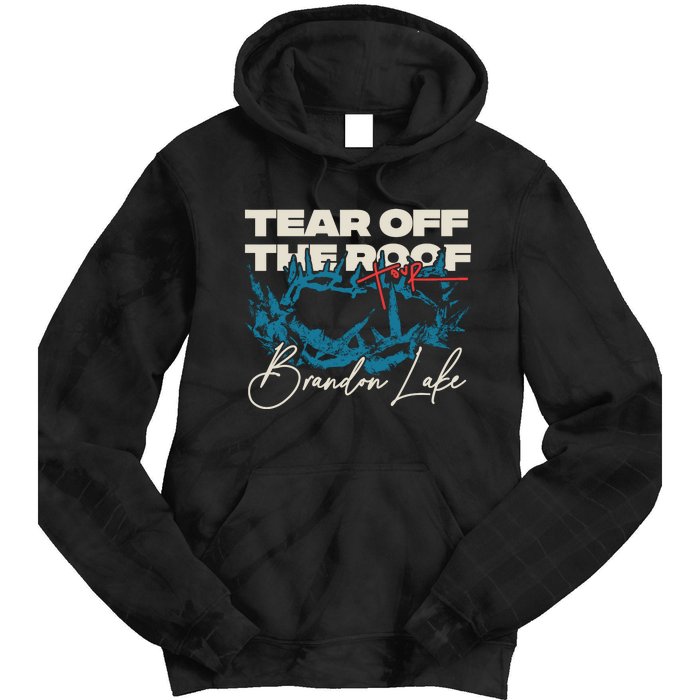 Brandon Tear Off The Roof Merch Lake Totr Tie Dye Hoodie