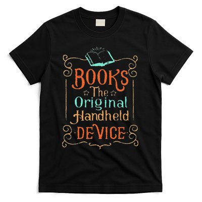 Books The Original Handheld Devicefunny Book Lover T-Shirt