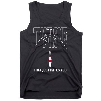 Bowling That One Pin That Just Hates You Funny Bowler Tank Top