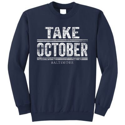 Baltimore Take October Sweatshirt