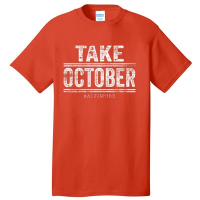 Baltimore Take October Tall T-Shirt