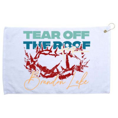 Brandon Tear Off The Roof Merch Lake Totf Grommeted Golf Towel