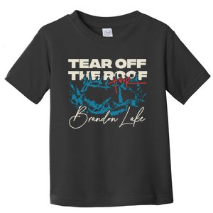 Brandon Tear Off The Roof Merch Lake Totr Toddler T-Shirt