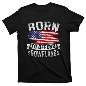 Born To Offend Snowflakes Us Flag Funny American Republican T-Shirt