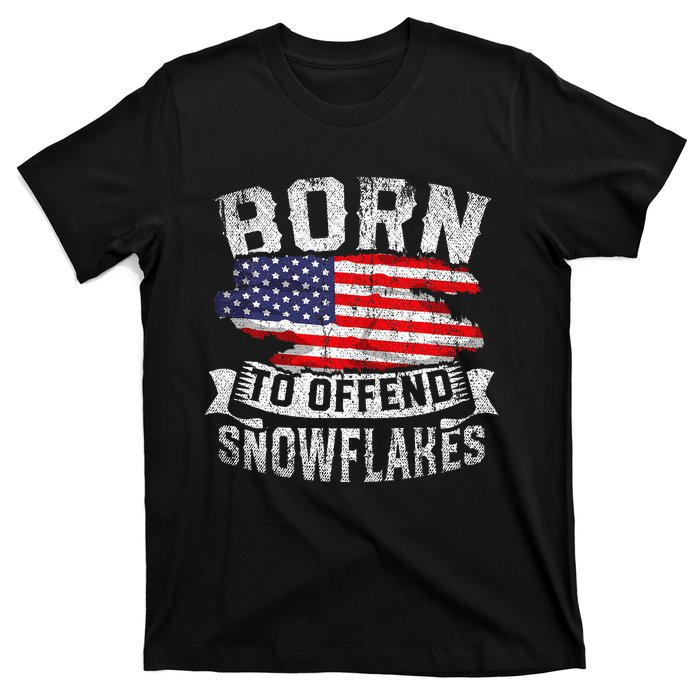 Born To Offend Snowflakes Us Flag Funny American Republican T-Shirt