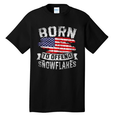 Born To Offend Snowflakes Us Flag Funny American Republican Tall T-Shirt