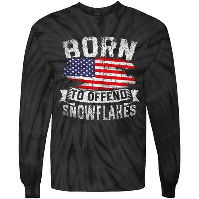 Born To Offend Snowflakes Us Flag Funny American Republican Tie-Dye Long Sleeve Shirt