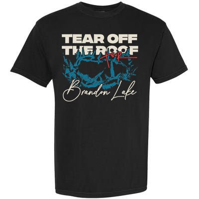 Brandon Tear Off The Roof Merch Lake Totr Garment-Dyed Heavyweight T-Shirt