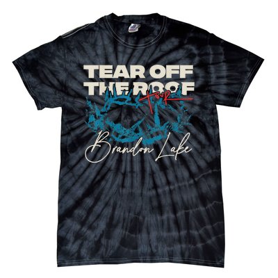 Brandon Tear Off The Roof Merch Lake Totf Tie-Dye T-Shirt