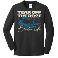 Brandon Tear Off The Roof Merch Lake Totf Kids Long Sleeve Shirt