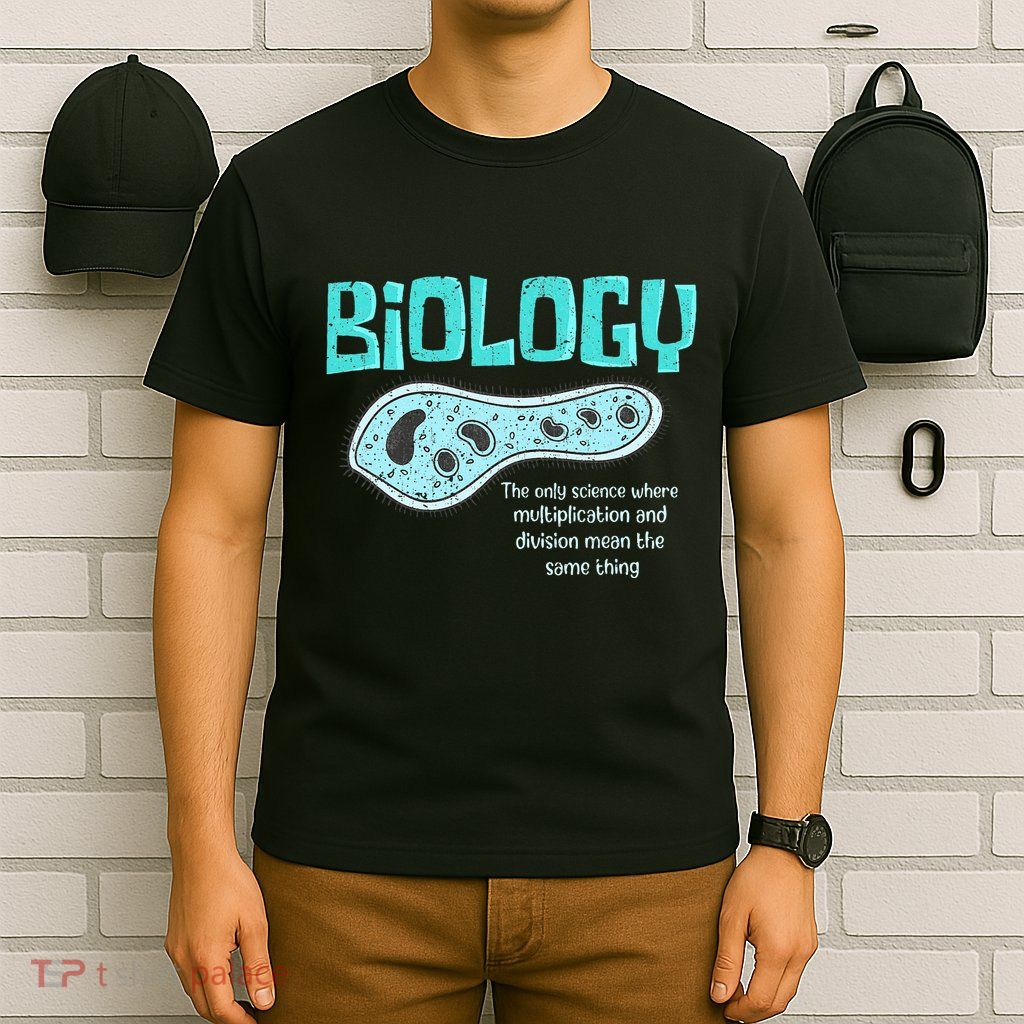 Biology The Only Science Cells Biologist Pun Funny Biology T-Shirt