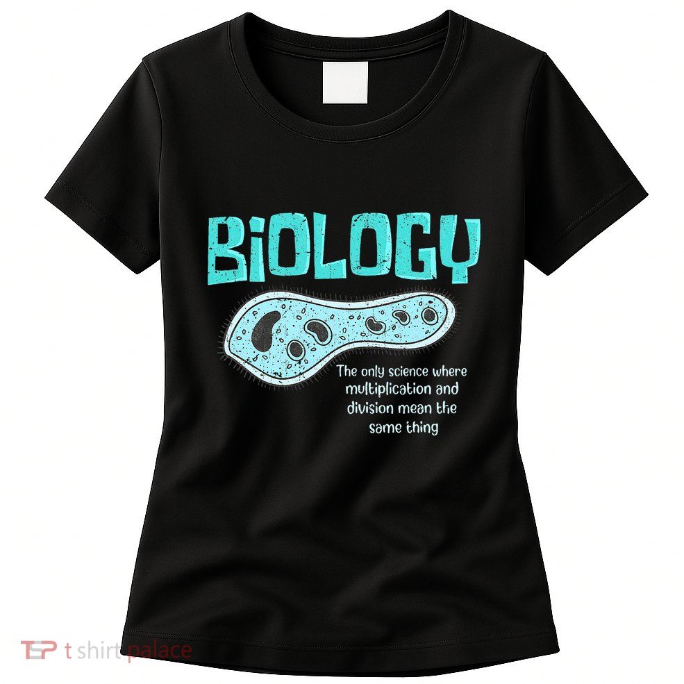 Biology The Only Science Cells Biologist Pun Funny Biology Womens T-Shirt