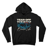 Brandon Tear Off The Roof Merch Lake Totf Gift Tall Hoodie