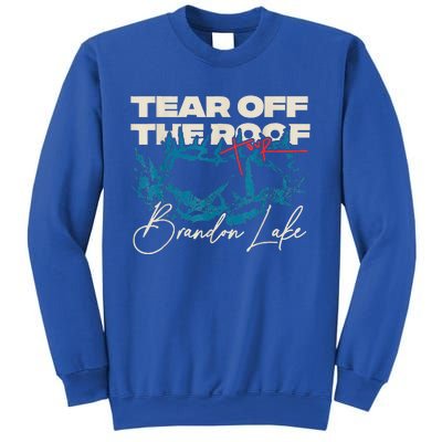 Brandon Tear Off The Roof Merch Lake Totf Sweatshirt