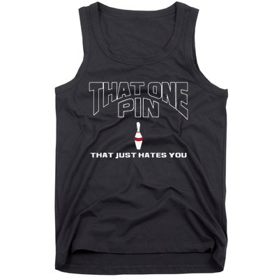 Bowling That One Pin That Just Hates You Funny Bowler Tank Top