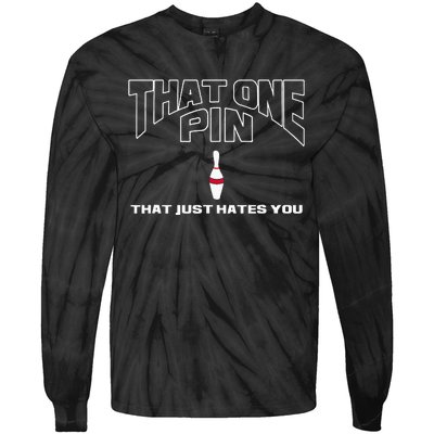 Bowling That One Pin That Just Hates You Funny Bowler Tie-Dye Long Sleeve Shirt