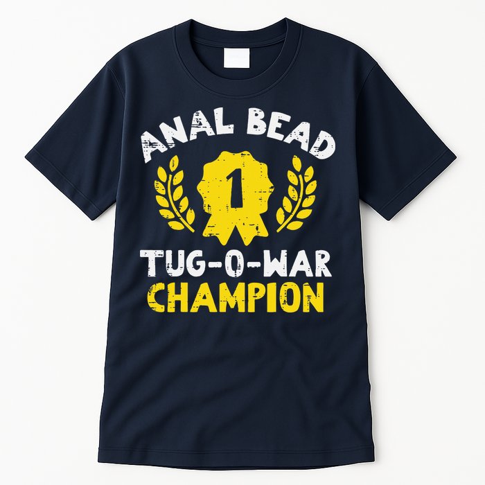 Bead Tug O War Champion Funny Saying Tall T-Shirt