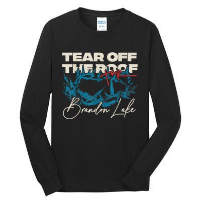 Brandon Tear Off The Roof Merch Lake Totf Tall Long Sleeve T-Shirt