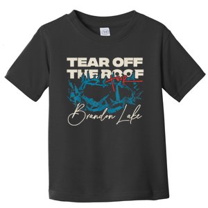 Brandon Tear Off The Roof Merch Lake Totf Toddler T-Shirt